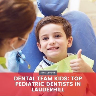 Dental Team Kids: Top Pediatric Dentists in Lauderhill